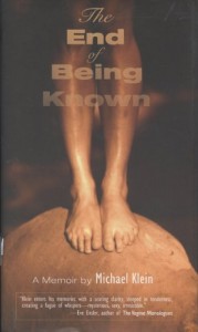 The End of Being Known: A Memoir (U of Wisconsin Press, 2009). Memoir / Essays.