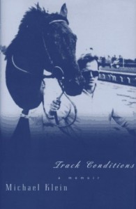 Track Conditions (Persea Books, 1997). Memoir.