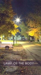 Lamp of the Body (Red Hen Press, 2005). Benjamin Saltman Prize