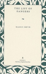 The List of Dangers (Kent State University Press/Wick Poetry Series 2010)