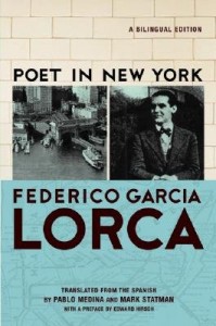 Poet in New York by Federico Garcia Lorca (Grove Press, 2007). Translated by Mark Statman.