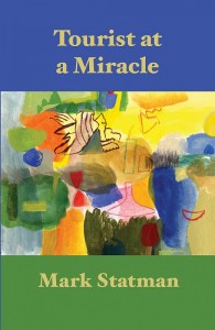 Tourist at a Miracle (Hanging Loose Press, 2010)