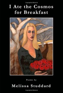 I Ate the Cosmos for Breakfast (Saint Julian Press, 2014). Poetry.