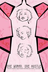One Woman, One Hustle (Book Her, 2002). Poetry.